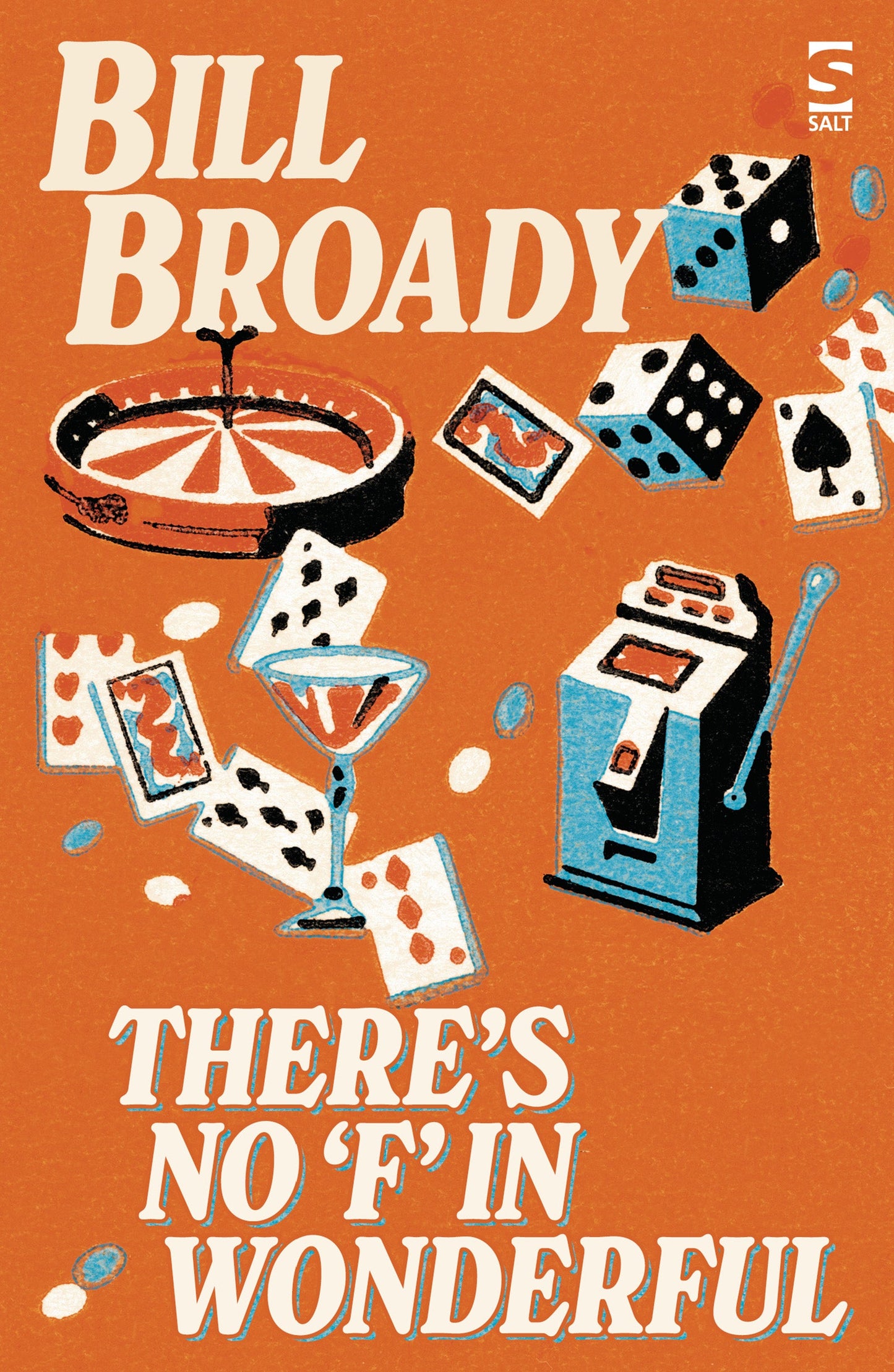 There's No ‘F’ In Wonderful by Bill Broady