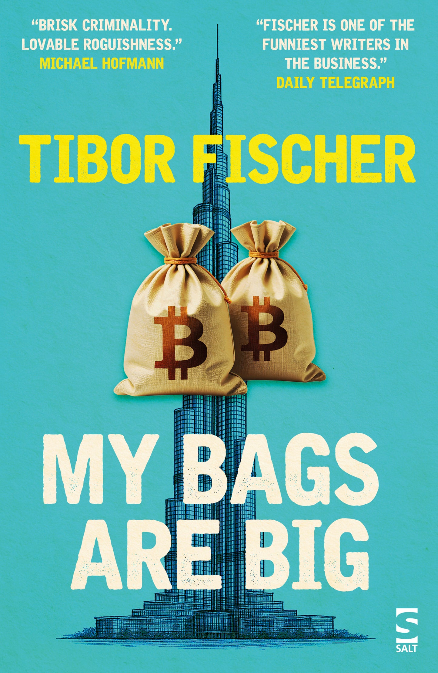 My Bags Are Big by Tibor Fischer
