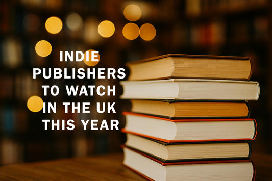Indie Publishers to Watch in the UK This Year