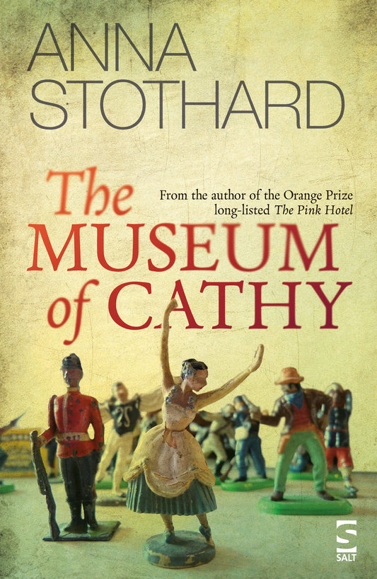 The Museum of Cathy by Anna Stothard