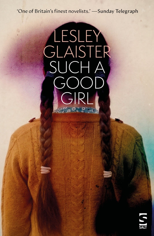 Such a Good Girl by Lesley Glaister