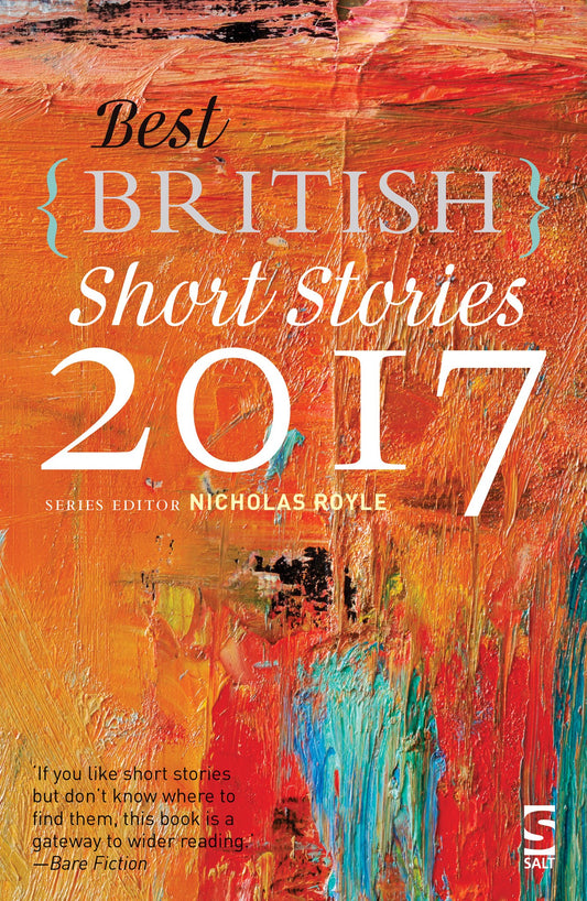 Best British Short Stories 2017 - Salt