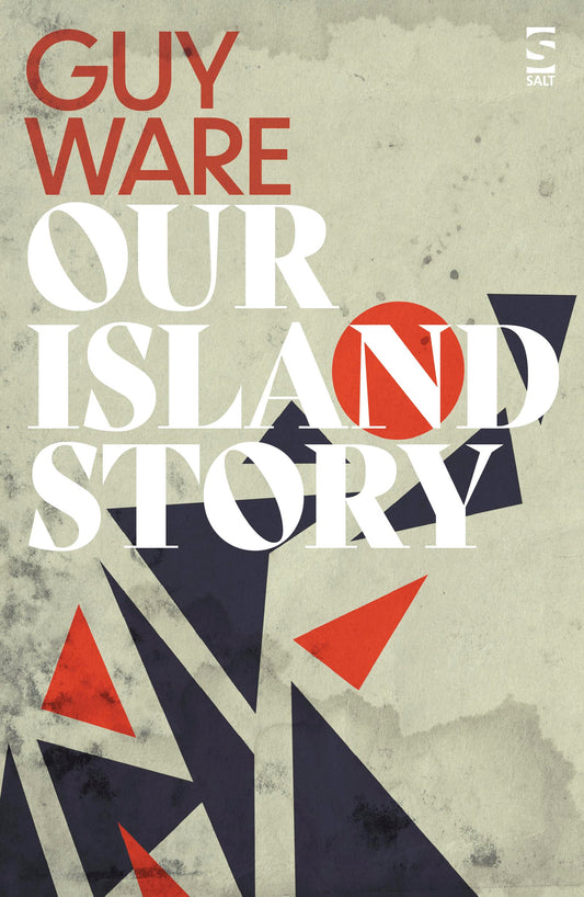 Our Island Story by Guy Ware