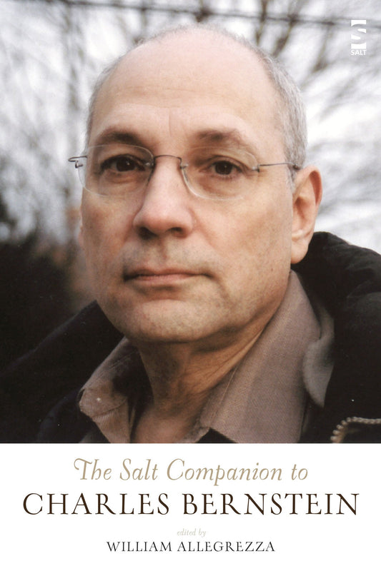 The Salt Companion to Charles Bernstein - Salt